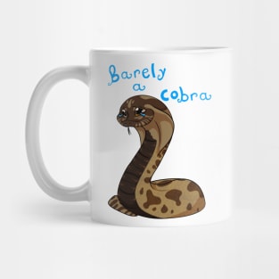 Barely a cobra Mug